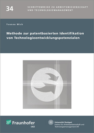 Buchcover Methode zur patentbasierten Identifikation von Technologieentwicklungspotenzialen | Yvonne Wich | EAN 9783839610329 | ISBN 3-8396-1032-X | ISBN 978-3-8396-1032-9