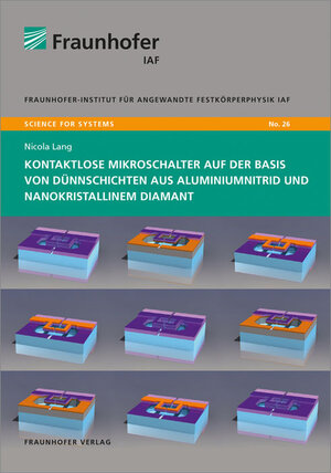 Buchcover Kontaktlose Mikroschalter auf der Basis von Dünnschichten aus Aluminiumnitrid und nanokristallinem Diamant | Nicola Lang | EAN 9783839610534 | ISBN 3-8396-1053-2 | ISBN 978-3-8396-1053-4