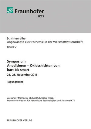 Buchcover Symposium Anodisieren - Oxidschichten von hart bis smart  | EAN 9783839611197 | ISBN 3-8396-1119-9 | ISBN 978-3-8396-1119-7