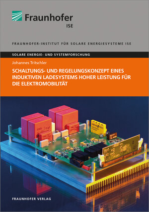 Buchcover Schaltungs- und Regelungskonzept eines induktiven Ladesystems hoher Leistung für die Elektromobilität | Johannes Tritschler | EAN 9783839611258 | ISBN 3-8396-1125-3 | ISBN 978-3-8396-1125-8