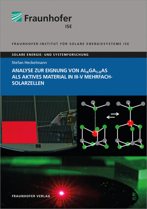 Buchcover Analyse zur Eignung von AlxGa1-xAs als aktives Material in III-V Mehrfachsolarzellen | Stefan Heckelmann | EAN 9783839611265 | ISBN 3-8396-1126-1 | ISBN 978-3-8396-1126-5