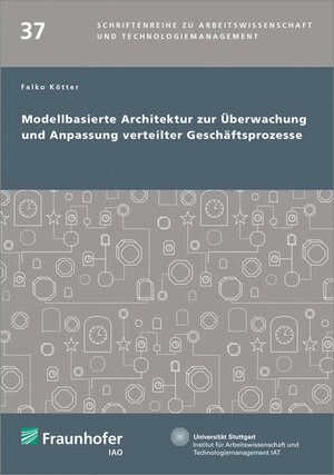 Buchcover Modellbasierte Architektur zur Überwachung und Anpassung verteilter Geschäftsprozesse | Falko Kötter | EAN 9783839611319 | ISBN 3-8396-1131-8 | ISBN 978-3-8396-1131-9