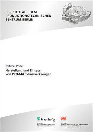 Buchcover Herstellung und Einsatz von PKD-Mikrofräswerkzeugen | Mitchel Polte | EAN 9783839611388 | ISBN 3-8396-1138-5 | ISBN 978-3-8396-1138-8