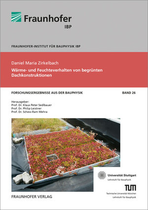 Buchcover Wärme- und Feuchteverhalten von begrünten Dachkonstruktionen | Daniel Maria Zirkelbach | EAN 9783839611500 | ISBN 3-8396-1150-4 | ISBN 978-3-8396-1150-0