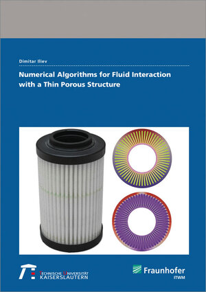 Buchcover Numerical Algorithms for Fluid Interaction with a Thin Porous Structure | Dimitar Iliev | EAN 9783839611524 | ISBN 3-8396-1152-0 | ISBN 978-3-8396-1152-4