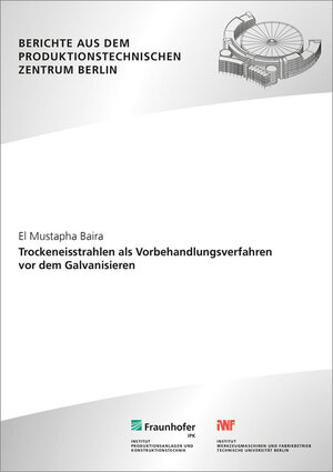 Buchcover Trockeneisstrahlen als Vorbehandlungsverfahren vor dem Galvanisieren | El Mustapha Baira | EAN 9783839611579 | ISBN 3-8396-1157-1 | ISBN 978-3-8396-1157-9