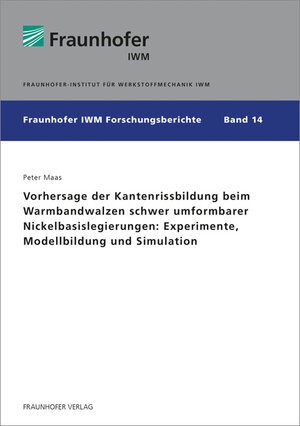 Buchcover Vorhersage der Kantenrissbildung beim Warmbandwalzen schwer umformbarer Nickelbasislegierungen: Experimente, Modellbildung und Simulation | Peter Maas | EAN 9783839611678 | ISBN 3-8396-1167-9 | ISBN 978-3-8396-1167-8