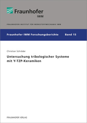 Buchcover Untersuchung tribologischer Systeme mit Y-TZP-Keramiken | Christian Schröder | EAN 9783839611760 | ISBN 3-8396-1176-8 | ISBN 978-3-8396-1176-0