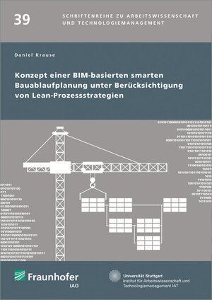 Buchcover Konzept einer BIM-basierten smarten Bauablaufplanung unter Berücksichtigung von Lean-Prozessstrategien. | Daniel Sebastian Krause | EAN 9783839611876 | ISBN 3-8396-1187-3 | ISBN 978-3-8396-1187-6