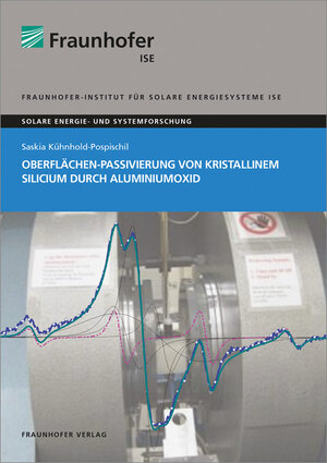 Buchcover Oberflächen-Passivierung von kristallinem Silicium durch Aluminiumoxid. | Saskia Kühnhold-Pospischil | EAN 9783839612538 | ISBN 3-8396-1253-5 | ISBN 978-3-8396-1253-8