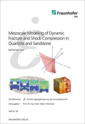 Buchcover Mesoscale Modeling of Dynamic Fracture and Shock Compression in Quartzite and Sandstone | Nathanaël Durr | EAN 9783839613191 | ISBN 3-8396-1319-1 | ISBN 978-3-8396-1319-1