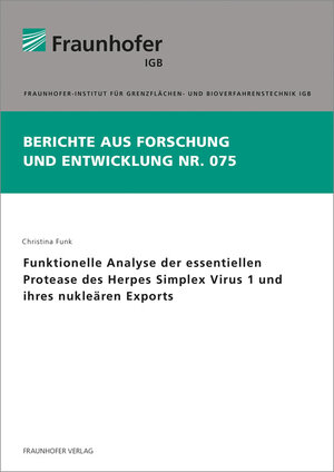 Buchcover Funktionelle Analyse der essentiellen Protease des Herpes Simplex Virus 1 und ihres nukleären Exports | Christina Funk | EAN 9783839614198 | ISBN 3-8396-1419-8 | ISBN 978-3-8396-1419-8