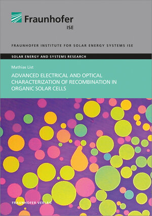 Buchcover Advanced Electrical and Optical Characterization of Recombination in Organic Solar Cells | Mathias List | EAN 9783839614686 | ISBN 3-8396-1468-6 | ISBN 978-3-8396-1468-6