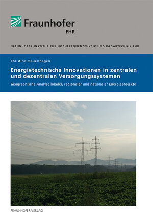 Buchcover Energietechnische Innovationen in zentralen und dezentralen Versorgungssystemen | Christine Mauelshagen | EAN 9783839615324 | ISBN 3-8396-1532-1 | ISBN 978-3-8396-1532-4
