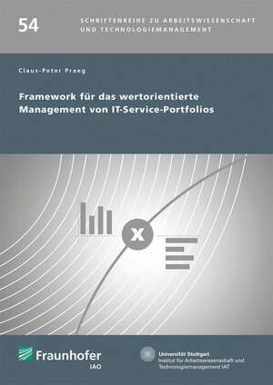Buchcover Framework für das wertorientierte Management von IT-Service-Portfolios | Claus-Peter Praeg | EAN 9783839615331 | ISBN 3-8396-1533-X | ISBN 978-3-8396-1533-1