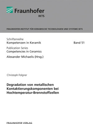 Buchcover Degradation von metallischen Kontaktierungskomponenten bei Hochtemperatur-Brennstoffzellen | Christoph Folgner | EAN 9783839615461 | ISBN 3-8396-1546-1 | ISBN 978-3-8396-1546-1