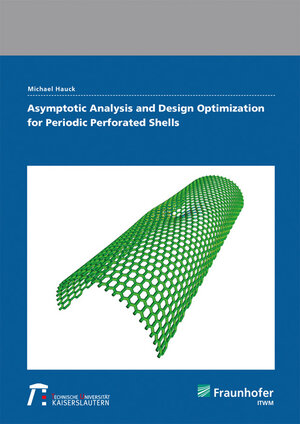 Buchcover Asymptotic Analysis and Design Optimization for Periodic Perforated Shells | Michael Hauck | EAN 9783839615690 | ISBN 3-8396-1569-0 | ISBN 978-3-8396-1569-0