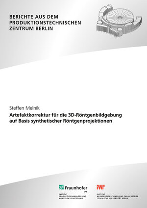 Buchcover Artefaktkorrektur für die 3D-Röntgenbildgebung auf Basis synthetischer Röntgenprojektionen | Steffen Melnik | EAN 9783839616901 | ISBN 3-8396-1690-5 | ISBN 978-3-8396-1690-1