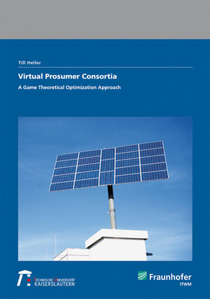 Buchcover Virtual Prosumer Consortia - A Game Theoretical Optimization Approach | Till Heller | EAN 9783839617175 | ISBN 3-8396-1717-0 | ISBN 978-3-8396-1717-5