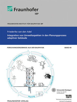 Buchcover Integration von Umweltaspekten in den Planungsprozess adaptiver Gebäude | Friederike van den Adel | EAN 9783839617274 | ISBN 3-8396-1727-8 | ISBN 978-3-8396-1727-4