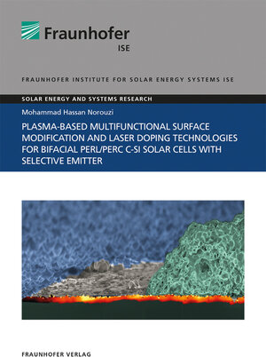 Buchcover Plasma-Based Multifunctional Surface Modification and Laser Doping Technologies for Bifacial PERL/PERC c-Si Solar Cells with Selective Emitter | Mohammad Hassan Norouzi | EAN 9783839617502 | ISBN 3-8396-1750-2 | ISBN 978-3-8396-1750-2
