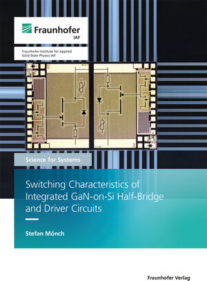 Buchcover Switching Characteristics of Integrated GaN-on-Si Half-Bridge and Driver Circuits | Stefan Mönch | EAN 9783839617762 | ISBN 3-8396-1776-6 | ISBN 978-3-8396-1776-2