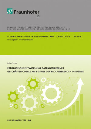 Buchcover Erfolgreiche Entwicklung datengetriebener Geschäftsmodelle am Beispiel der produzierenden Industrie | Esther Schulz | EAN 9783839617823 | ISBN 3-8396-1782-0 | ISBN 978-3-8396-1782-3
