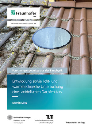 Buchcover Entwicklung sowie licht- und wärmetechnische Untersuchung eines anidolischen Dachfensters | Martin Dres | EAN 9783839618226 | ISBN 3-8396-1822-3 | ISBN 978-3-8396-1822-6