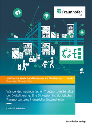 Buchcover Wandel des intralogistischen Transports im Zeitalter der Digitalisierung | Christoph Hohmann | EAN 9783839618851 | ISBN 3-8396-1885-1 | ISBN 978-3-8396-1885-1