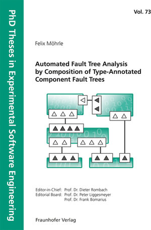 Buchcover Automated Fault Tree Analysis by Composition of Type-Annotated Component Fault Trees | Felix Möhrle | EAN 9783839619124 | ISBN 3-8396-1912-2 | ISBN 978-3-8396-1912-4