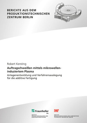 Buchcover Auftragschweißen mittels mikrowelleninduziertem Plasma | Robert Kersting | EAN 9783839619247 | ISBN 3-8396-1924-6 | ISBN 978-3-8396-1924-7