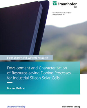 Buchcover Development and Characterization of Resource-saving Doping Processes for Industrial Silicon Solar Cells | Marius Meßmer | EAN 9783839619667 | ISBN 3-8396-1966-1 | ISBN 978-3-8396-1966-7