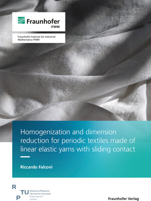 Buchcover Homogenization and dimension reduction for periodic textiles made of linear elastic yarns with sliding contact | Riccardo Falconi | EAN 9783839619728 | ISBN 3-8396-1972-6 | ISBN 978-3-8396-1972-8