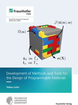 Buchcover Development of Methods and Tools for the Design of Programmable Materials | Tobias Lichti | EAN 9783839619742 | ISBN 3-8396-1974-2 | ISBN 978-3-8396-1974-2
