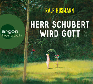 Buchcover Herr Schubert wird Gott | Ralf Husmann | EAN 9783839814123 | ISBN 3-8398-1412-X | ISBN 978-3-8398-1412-3