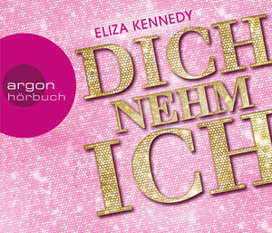 Buchcover Dich nehm ich | Eliza Kennedy | EAN 9783839814420 | ISBN 3-8398-1442-1 | ISBN 978-3-8398-1442-0