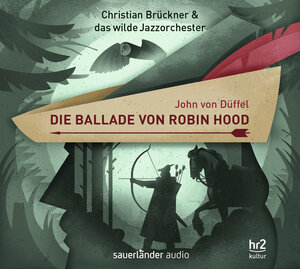 Buchcover Die Ballade von Robin Hood | John von Düffel | EAN 9783839844106 | ISBN 3-8398-4410-X | ISBN 978-3-8398-4410-6