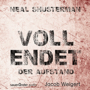Buchcover Vollendet - Der Aufstand | Neal Shusterman | EAN 9783839846131 | ISBN 3-8398-4613-7 | ISBN 978-3-8398-4613-1