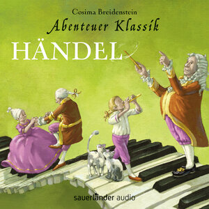 Buchcover Abenteuer Klassik: Händel | Cosima Breidenstein | EAN 9783839846209 | ISBN 3-8398-4620-X | ISBN 978-3-8398-4620-9