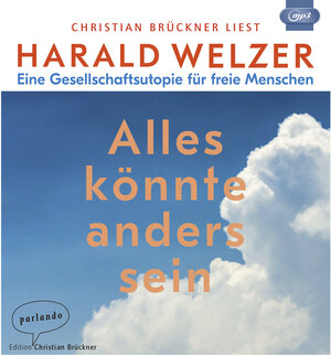 Buchcover Alles könnte anders sein | Harald Welzer | EAN 9783839871195 | ISBN 3-8398-7119-0 | ISBN 978-3-8398-7119-5