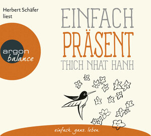 Buchcover Einfach präsent | Thich Nhat Hanh | EAN 9783839882542 | ISBN 3-8398-8254-0 | ISBN 978-3-8398-8254-2