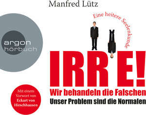 Buchcover IRRE! Wir behandeln die Falschen | Manfred Lütz | EAN 9783839892145 | ISBN 3-8398-9214-7 | ISBN 978-3-8398-9214-5