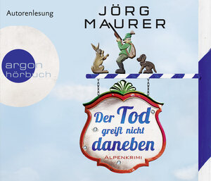 Buchcover Der Tod greift nicht daneben | Jörg Maurer | EAN 9783839892909 | ISBN 3-8398-9290-2 | ISBN 978-3-8398-9290-9