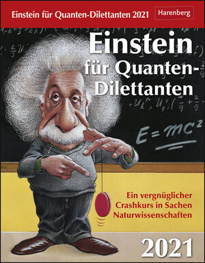 Buchcover Einstein für Quanten-Dilettanten Kalender 2021 | Daniel Lingenhöhl | EAN 9783840025242 | ISBN 3-8400-2524-9 | ISBN 978-3-8400-2524-2