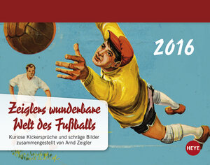 Buchcover Zeigler Fussball Tagesabreisskalender 2016 | Arnd Zeigler | EAN 9783840136238 | ISBN 3-8401-3623-7 | ISBN 978-3-8401-3623-8