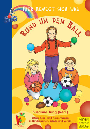 Buchcover Rund um den Ball | Susanne Jung | EAN 9783840300134 | ISBN 3-8403-0013-4 | ISBN 978-3-8403-0013-4