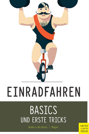 Buchcover Einradfahren | Andreas Anders-Wilkens | EAN 9783840306808 | ISBN 3-8403-0680-9 | ISBN 978-3-8403-0680-8