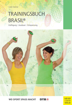 Buchcover Trainingsbuch Brasil® | Gabi Fastner | EAN 9783840309984 | ISBN 3-8403-0998-0 | ISBN 978-3-8403-0998-4