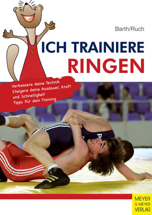 Buchcover Ich trainiere Ringen | Katrin Barth | EAN 9783840310027 | ISBN 3-8403-1002-4 | ISBN 978-3-8403-1002-7