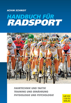 Buchcover Handbuch für Radsport | Achim Schmidt | EAN 9783840310140 | ISBN 3-8403-1014-8 | ISBN 978-3-8403-1014-0